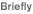 Briefly