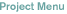 Projects menu